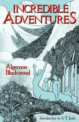 Neuveriteľné dobrodružstvá (Lovecraftova knižnica) - Incredible Adventures (Lovecraft's Library)
