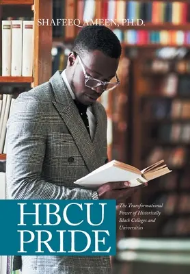 Hbcu Pride: The Transformational Power of Historically Black Colleges and Universities