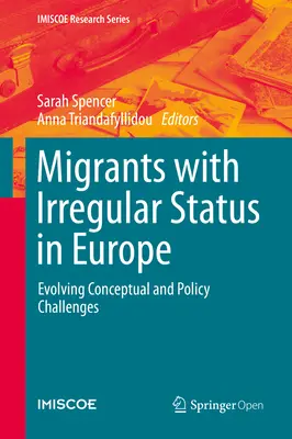 Migranti s neregulárnym štatútom v Európe: Vývoj koncepčných a politických výziev - Migrants with Irregular Status in Europe: Evolving Conceptual and Policy Challenges