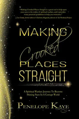 Narovnávanie krivých miest: Cesta duchovného boja, aby sme sa stali žiarivými hviezdami v skazenom svete - Making Crooked Places Straight: A Spiritual Warfare Journey to Become Shining Stars in a Corrupt World