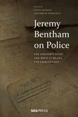 Jeremy Bentham o polícii: Neznámy príbeh a jeho význam pre kriminológiu - Jeremy Bentham on Police: The Unknown Story and What It Means for Criminology