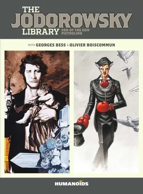 Jodorowského knižnica (kniha druhá): Syn zbrane - Pietrolino - The Jodorowsky Library (Book Two): Son of the Gun - Pietrolino