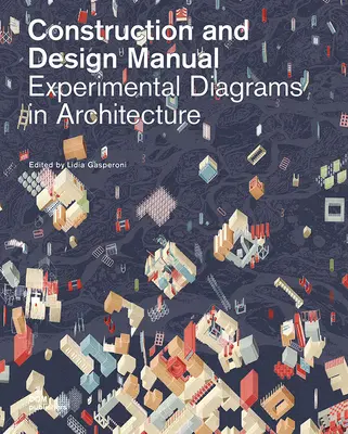 Experimentálne schémy v architektúre: Príručka konštrukcie a dizajnu - Experimental Diagrams in Architecture: Construction and Design Manual