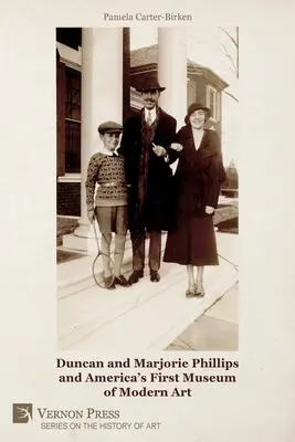 Duncan a Marjorie Phillipsovci a prvé americké múzeum moderného umenia (farebne) - Duncan and Marjorie Phillips and America's First Museum of Modern Art (Color)