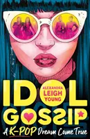 Modloslužobné klebety: K-Popový sen sa stal skutočnosťou - Idol Gossip: A K-Pop dream come true