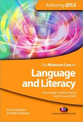 Minimálny základ pre jazykovú a čitateľskú gramotnosť: Vedomosti, porozumenie a osobné zručnosti - The Minimum Core for Language and Literacy: Knowledge, Understanding and Personal Skills