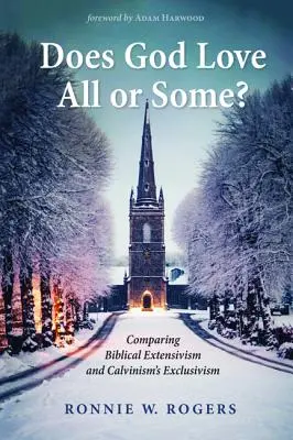 Miluje Boh všetkých alebo niektorých? - Does God Love All or Some?