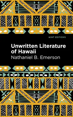 Nepísaná literatúra Havaja: Posvätné piesne Hula - Unwritten Literature of Hawaii: The Sacred Songs of the Hula