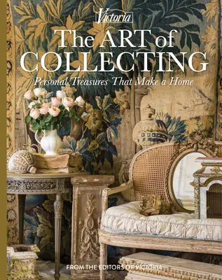 Umenie zberateľstva: Osobné poklady, ktoré tvoria domov - The Art of Collecting: Personal Treasures That Make a Home