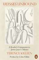 Ulysses Unbound - A Reader's Companion to James Joyce's Ulysses