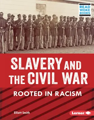 Otroctvo a občianska vojna: korene v rasizme - Slavery and the Civil War: Rooted in Racism