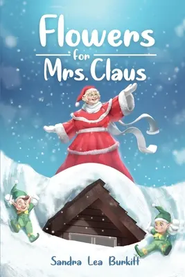 Kvety pre pani Clausovú - Flowers for Mrs. Claus