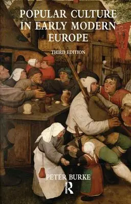 Populárna kultúra v ranom novoveku v Európe - Popular Culture in Early Modern Europe