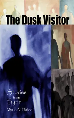 Súmračný návštevník: Príbehy zo Sýrie - The Dusk Visitor: Stories from Syria