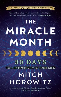 Zázračný mesiac - druhé vydanie: 30 dní k revolúcii vo vašom živote - The Miracle Month - Second Edition: 30 Days to a Revolution in Your Life