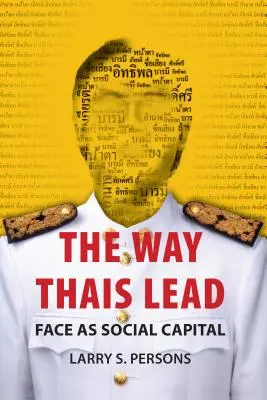 Spôsob, akým vedú Thajčania: Tvár ako sociálny kapitál - The Way Thais Lead: Face as Social Capital