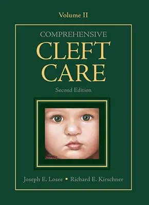 Komplexná starostlivosť o rozštep, druhé vydanie: Druhý diel - Comprehensive Cleft Care, Second Edition: Volume Two