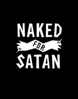 Nahá pre Satana - Naked for Satan
