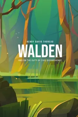 Walden a O povinnosti občianskej neposlušnosti - Walden, and On the Duty of Civil Disobedience