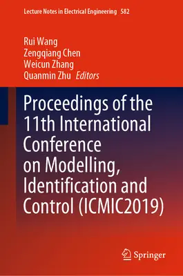 Zborník z 11. medzinárodnej konferencie o modelovaní, identifikácii a riadení (Icmic2019) - Proceedings of the 11th International Conference on Modelling, Identification and Control (Icmic2019)