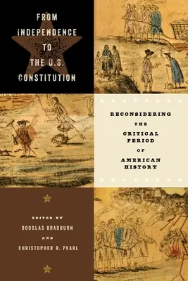Od nezávislosti po ústavu USA: Prehodnotenie kritického obdobia amerických dejín - From Independence to the U.S. Constitution: Reconsidering the Critical Period of American History