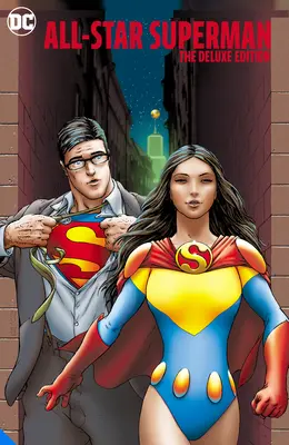 All Star Superman: Deluxe Edition - All Star Superman: The Deluxe Edition