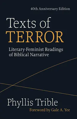 Texty hrôzy (vydanie k 40. výročiu): Literárno-feministické čítanie biblických príbehov - Texts of Terror (40th Anniversary Edition): Literary-Feminist Readings of Biblical Narratives