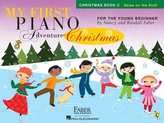 Moje prvé klavírne dobrodružstvo Vianoce, kniha C: Kniha pre deti a mládež: Skips on the Staff - My First Piano Adventure Christmas, Book C: Skips on the Staff