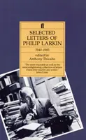Philip Larkin - Vybrané listy - Philip Larkin - Selected Letters
