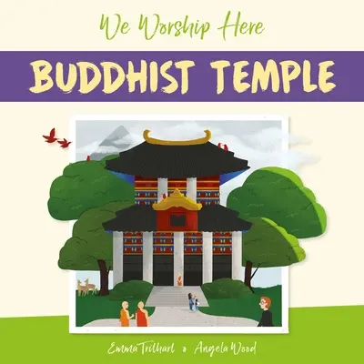 Uctievame tu: Budhistický chrám - We Worship Here: Buddhist Temple