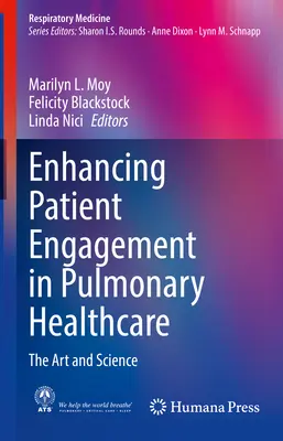 Enhancing Patient Engagement in Pulmonary Healthcare (Zvyšovanie angažovanosti pacientov v pľúcnej zdravotnej starostlivosti): Umenie a veda - Enhancing Patient Engagement in Pulmonary Healthcare: The Art and Science
