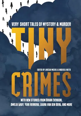 Drobné zločiny: Veľmi krátke príbehy o záhadách a vraždách - Tiny Crimes: Very Short Tales of Mystery and Murder