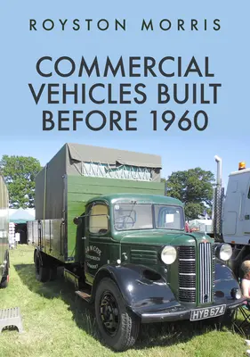 Úžitkové vozidlá vyrobené pred rokom 1960 - Commercial Vehicles Built Before 1960