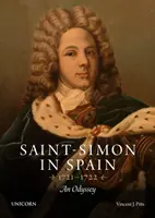 Saint-Simon v Španielsku 1721-1722 - Odysea - Saint-Simon in Spain 1721-1722 - An Odyssey