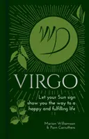 Panna - Nech vám vaše slnečné znamenie ukáže cestu k šťastnému a naplnenému životu - Virgo - Let Your Sun Sign Show You the Way to a Happy and Fulfilling Life