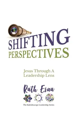 Posun perspektívy: Ježiš cez optiku vodcovstva - Shifting Perspectives: Jesus Through A Leadership Lens