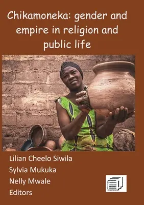 Chikamoneka!: Rod a impérium v náboženstve a verejnom živote - Chikamoneka!: Gender and Empire in Religion and Public Life