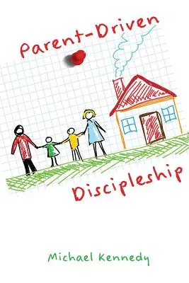 Učeníctvo riadené rodičmi - Parent-Driven Discipleship