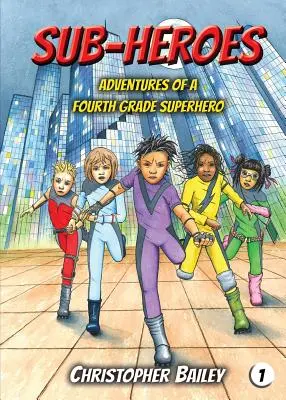 Dobrodružstvá superhrdinu štvrtej triedy - Adventures of a Fourth Grade Superhero