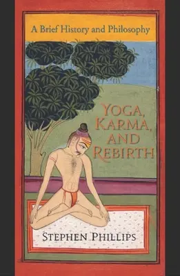 Joga, karma a znovuzrodenie: Krátka história a filozofia - Yoga, Karma, and Rebirth: A Brief History and Philosophy