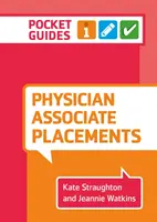 Stáže pre lekárov - vreckový sprievodca (Straughton Kate (University of Birmingham)) - Physician Associate Placements - A pocket guide (Straughton Kate (University of Birmingham))