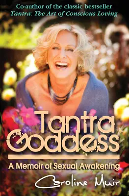 Tantra Goddess: Memoáre o sexuálnom prebudení - Tantra Goddess: A Memoir of Sexual Awakening