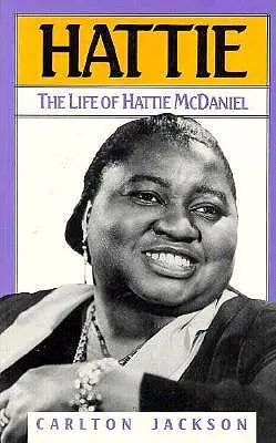 Hattie: Život Hattie McDaniel - Hattie: The Life of Hattie McDaniel