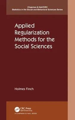 Aplikované regularizačné metódy pre spoločenské vedy - Applied Regularization Methods for the Social Sciences