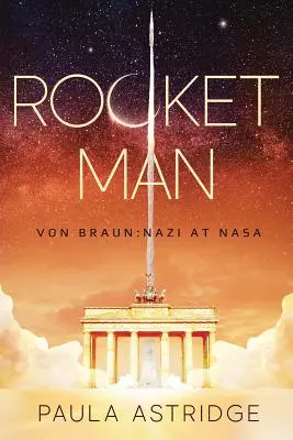 Raketový muž: Von Braun: nacista v NASA - Rocket Man: Von Braun: Nazi at NASA