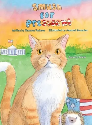 Smush for President - Smush For President