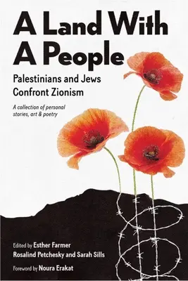 Krajina s ľuďmi: Sionistická krajina: Palestínčania a Židia čelia sionizmu - A Land with a People: Palestinians and Jews Confront Zionism