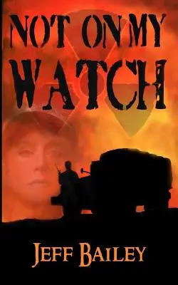 Nie na mojej hodine - Not on My Watch