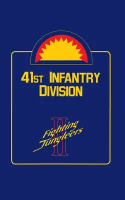 41. pešia divízia: Bojujúci džungliaci - 41st Infantry Division: Fighting Jungleers