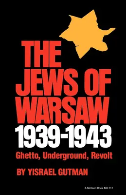 Varšavskí Židia v rokoch 1939 - 1943: Geto, podzemie, povstanie - The Jews of Warsaw, 1939-1943: Ghetto, Underground, Revolt
